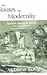 The Routes of Modernity: Spanish American Poetry from the Early Eighteenth to the Mid-Nineteenth Century (The Bucknell Studies in Latin American Literature and Theory)