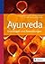Ayurveda: Grundlagen und An...
