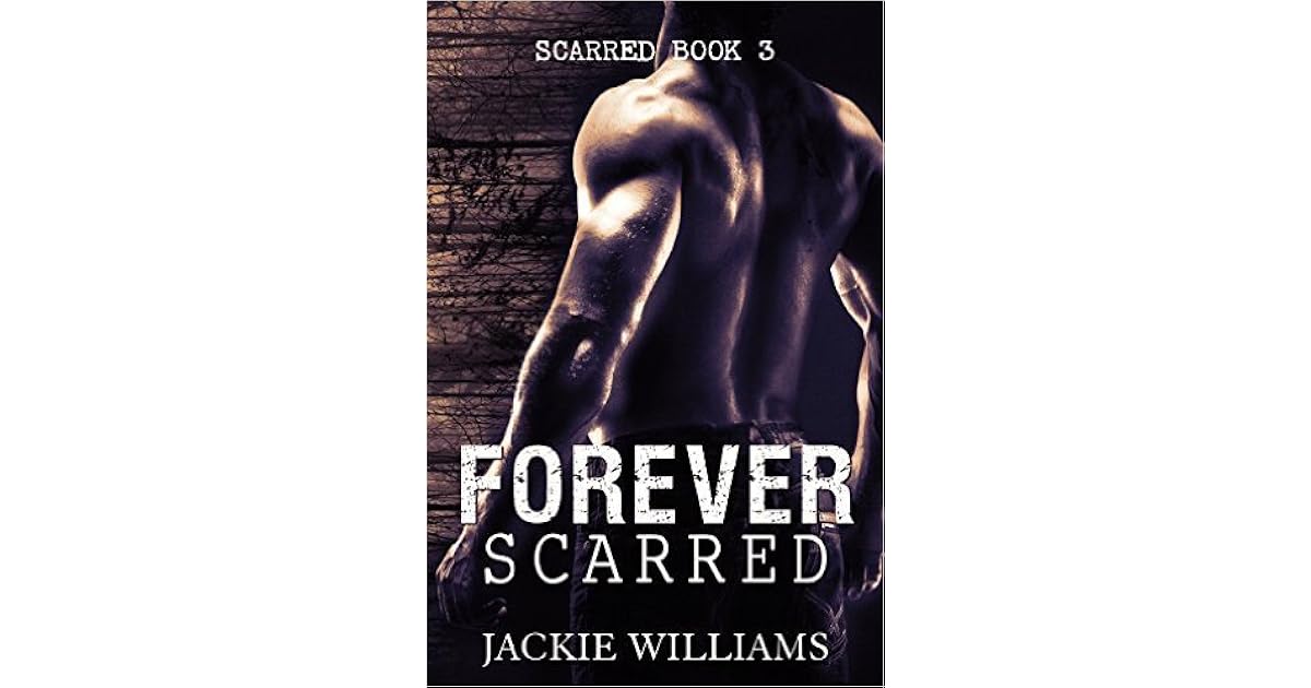 Forever Scarred Scarred 3 By Jackie Williams