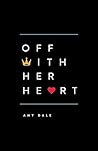 Off With Her Heart Book cover for Off With Her Heart