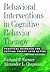 Behavioral Interventions in Cognitive Behavior Therapy: Practical Guidance for Putting Theory Into Action
