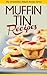 Muffin Tin Recipes by Ready Recipe Books