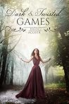 Dark & Twisted Games by Heidi Acosta