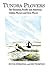 Tundra Plovers: The Eurasian, Pacific and American Golden Plovers and Grey Plover (Poyser Monographs)
