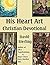 His Heart Art Christian Dev...