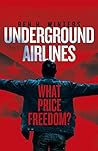 Underground Airlines by Ben H. Winters