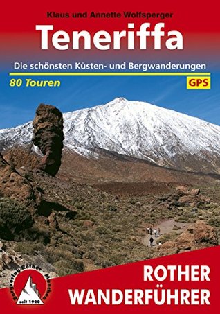 Teneriffa: Die schönsten Küsten- und Bergwanderungen - 80 Touren (Kindle Edition)