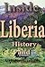 History and Culture of Liberia, History of Liberia, Republic of Liberia, Liberia: Liberian Government, History and Culture,, Ethnic differences, Tourism, history of Liberian war, Religion in Liberia