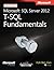 Microsoft SQL Server 2012: T-SQL Fundamentals