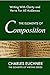 The Mechanics of Writing: 35 Simple Techniques to Master Sentences and Paragraphs, Structure and Style ... and Editing, Too