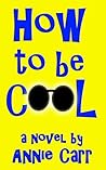 How to Be Cool by Annabelle Costa