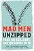 Mad Men Unzipped by Karen E. Dill