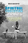 Spiritual Evolution & Reincarnation: The Importance of Instincts and why the Darwinian Theory is Incomplete Spiritual Evolution & Reincarnation: The Importance of Instincts and why the Darwinian Theory is Incomplete