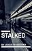 Stalked by Jacquelyn Vargovich
