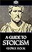 A Guide to Stoicism