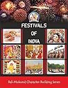 Bal Mukund: Festivals of India (Bal Mukund Character Building Series Book 7)