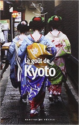 le goût de Kyoto (Paperback)
