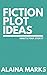 Fiction Plot Ideas: What's ...