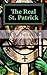 The Real St. Patrick