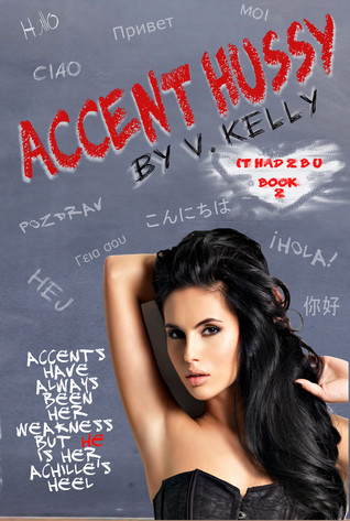 Accent Hussy (It Had 2 B U #2)