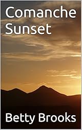 Comanche Sunset (Comanche Duo Book 2)