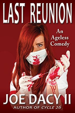 Last Reunion: An Ageless Comedy (Kindle Edition)