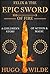 Felix & the Epic Sword of Fire by Hugo Wilde