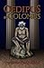 Oedipus at Colonus by Sophocles Oedipus at Colonus by Sophocles