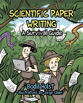 Scientific Paper Writing - A Survival Guide
