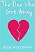 The One Who Got Away by Jessica  Goodwin