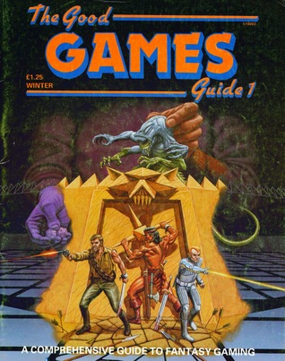 The Good Games Guide 1: A Comprehensive Guide to Fantasy Gaming