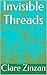 Invisible Threads