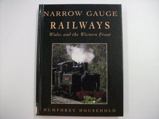 Narrow Gauge Railways, Wales and the Western Front (Hardcover)