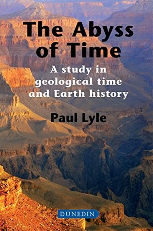 The Abyss of Time: A study in geological time and Earth history (Kindle Edition)