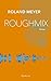 Roughmix: Roman