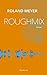 Roughmix: Roman (Luxembourgish Edition)