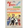 Yuppies, jet set, la movida y otras especies: manual del perfecto arribista