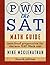 PWN the SAT: Math Guide