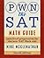 PWN the SAT: Math Guide
