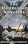 Blackhand (The Hourglass Novellas, Volume I) Blackhand (The Hourglass Novellas, Volume I)