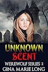 Unknown Scent (Werewolf Series #2)