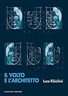 Il volto e l'architetto (Architettura, urbanistica, ambiente) (Italian Edition)