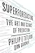 Superforecasting: The Art and Science of Prediction