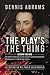 The Play's The Thing: Volume Two