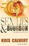 Sex, Lies & Bourbon by Kris Calvert