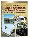 ARRL's Small Antennas for Small Spaces by Steve Ford