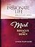 Mark: Miracles and Mercy 12-Week Study Guide (The Passionate Life Bible Study Series)
