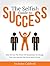 The Selfish Guide to Succes...