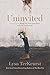 Uninvited: Living Loved Whe...