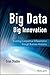 Big Data, Big Innovation: E...